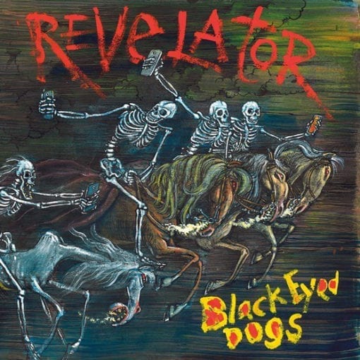 Black Eyed Dogs* - Revelator (LP, Ltd)