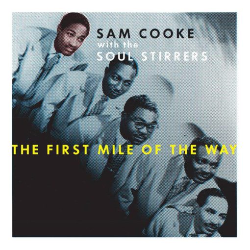Sam Cooke with the Soul Stirrers | The First Mile Of The Way [Black Friday '21 Exclusive Craft Recordings] 3 x 10" Tri-Fold