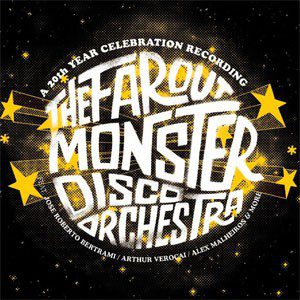 The Far Out Monster Disco | The Far Out Monster Disco Orchestra Feat. Jose Roberto Bertrami [A 20th Year Celebration Recording Record Store Day 2014 Double Vinyl] 2LP