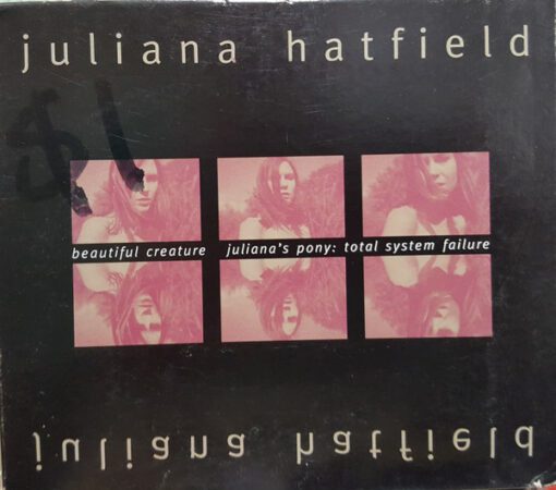 Juliana Hatfield - Beautiful Creature / Juliana's Pony: Total System Failure (CD, Album, RE + CD, Album, RE + CD, Enh + Box, Com)