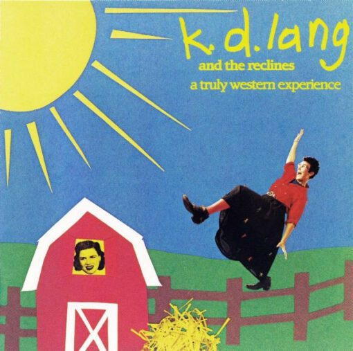 k.d. lang and the reclines - A Truly Western Experience (CD, Album, RE)