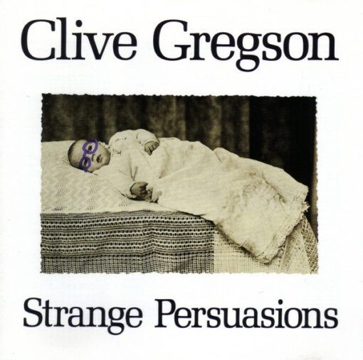 Clive Gregson - Strange Persuasions (CD, Album, RE)