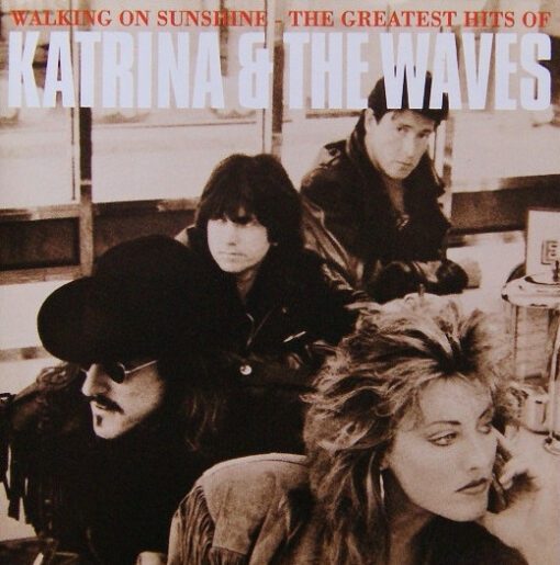 Katrina & The Waves* - Walking On Sunshine - The Greatest Hits Of Katrina & The Waves (CD, Comp, RE, RM)