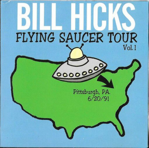 Bill Hicks - Flying Saucer Tour Vol. 1 Pittsburgh, PA. 6/20/91 (HDCD, Album)