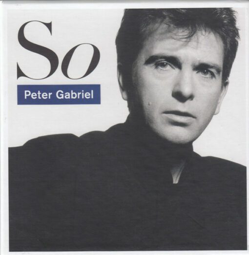 Peter Gabriel - So (CD, Album, RE, RM + 2xCD, Album + Box, Dlx, S/Edit)