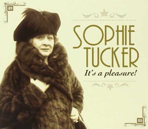 Sophie Tucker | It's a Pleasure [Compact Disc] CD