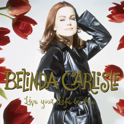 Belinda Carlisle | Live Your Life Be Free [NAD2023 Picture Disc Vinyl Album] LP