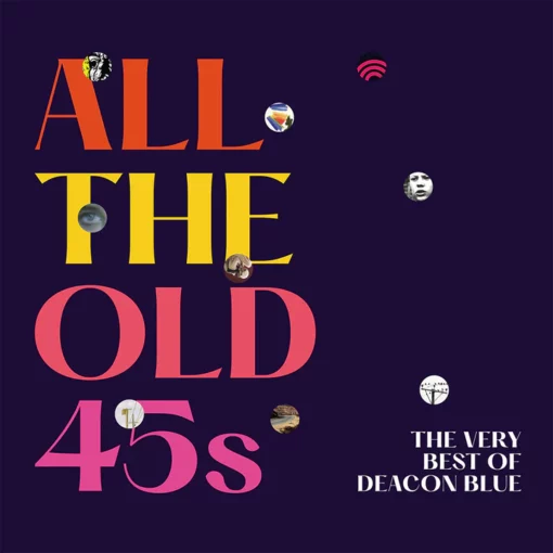 Deacon Blue | All The Old 45s - The Very Best Of [Double Vinyl Gatefold Sleeve] 2LP