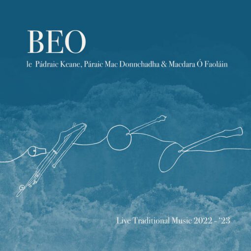 BEO | Pádraic Keane, Páraic Mac Donnchadha agus Macdara Ó Faoláind [Compact Disc] CD