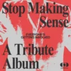 Stop Making Sense: Everyone's Getting Involved [Tribute Album]