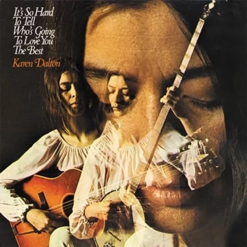 Karen Dalton | It's So Hard To Tell Who's Going To ... [Vinyl] LP - Image 2