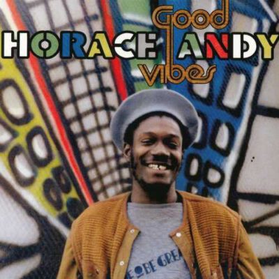 Horace Andy - Good Vibes (2xLP, Comp, RE, RM)