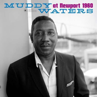 Muddy Waters - Muddy Waters At Newport 1960 (LP, Album, RE, 180)
