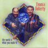 Evans & Doherty - The World Is What You Make It (CD)