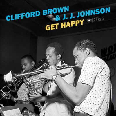 Clifford Brown & J.J. Johnson - Get Happy (LP, Album, Ltd, RE, 180)