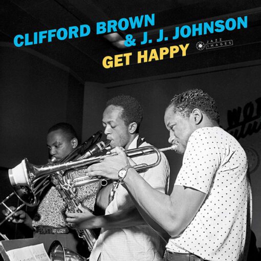 Clifford Brown & J.J. Johnson - Get Happy (LP, Album, Ltd, RE, 180)