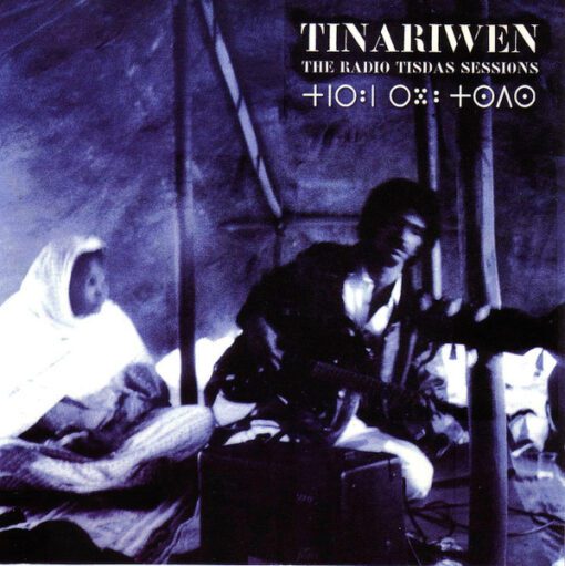 Tinariwen - The Radio Tisdas Sessions (CD, Album)