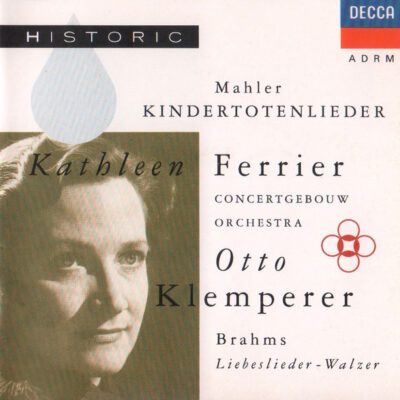 Kathleen Ferrier, Otto Klemperer, Concertgebouw Orchestra*, Mahler* / Brahms* - Kindertotenlieder / Liebeslieder-Walzer (CD, Mono, RM)