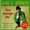 Noel V. Ginnity - Don't Encourage Him (CD, Album)
