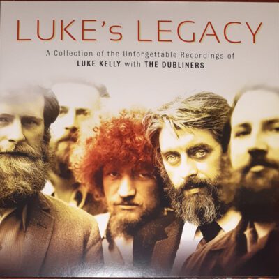 Luke Kelly With The Dubliners - Luke's Legacy (A Collection Of The Unforgettable Recordings Of Luke Kelly With The Dubliners) (LP, Comp, RE)