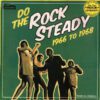 Various - Do The Rock Steady 1966 To 1968 (LP, Comp, Ltd, RE, Gre)