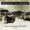 Various - Roosevelt In Trinidad: Calypsos Of Events, Places, And Personalities 1933-1939 (CD, Comp, RM)