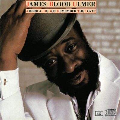 James Blood Ulmer - America - Do You Remember The Love? (CD, Album)