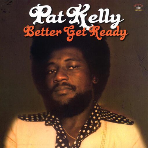 Pat Kelly - Better Get Ready (LP, Comp) - Image 2