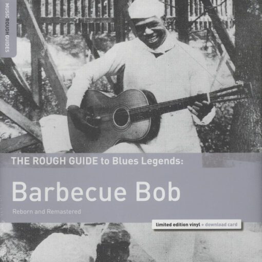 Barbecue Bob - The Rough Guide To Blues Legends: Barbecue Bob (Reborn and Remastered) (LP, Comp, Ltd, RM)