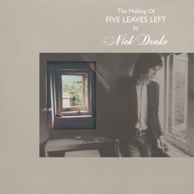 Nick Drake | The Making Of Five Leaves Left [Vinyl Box Set] 4LP