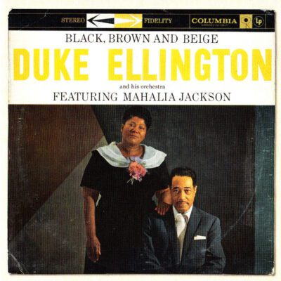 Duke Ellington And His Orchestra Featuring Mahalia Jackson - Black, Brown And Beige (CD, Album, RE, RM)