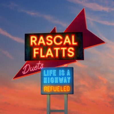Rascal Flatts | Life Is A Highway - Refueled Duets [CD]