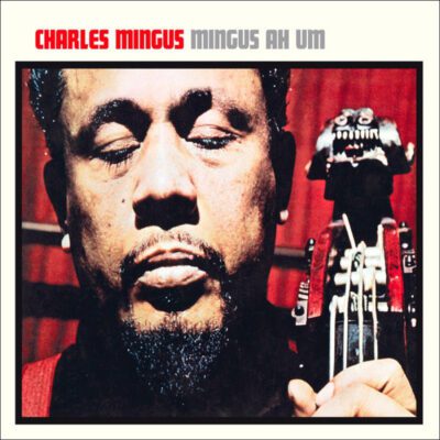 Charles Mingus - Mingus Ah Um (CD, Album, Ltd, RE, RM)