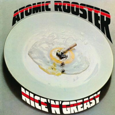 Atomic Rooster - Nice 'n' Greasy (LP, Album, RE)